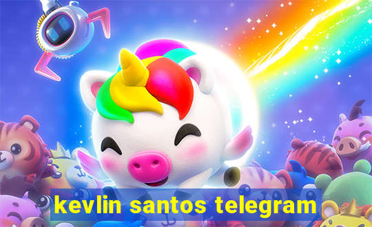 kevlin santos telegram